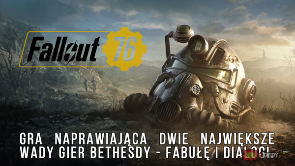 Fallout 76 to dobra gra... w pewnym sensie
