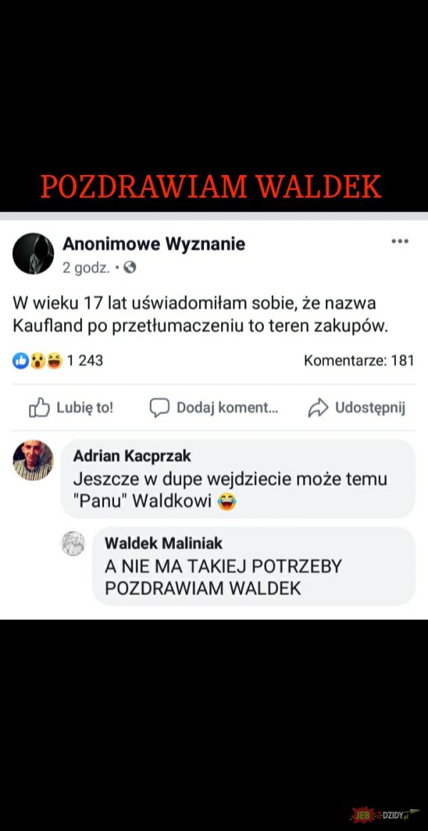 POZDRAWIAM WALDEK