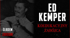 Ed Kemper - Koedukacyjny zabójca | Seryjni mordercy #1
