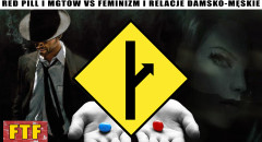 Red Pill i MGTOW vs Feminizm i Relacje Damsko-Męskie