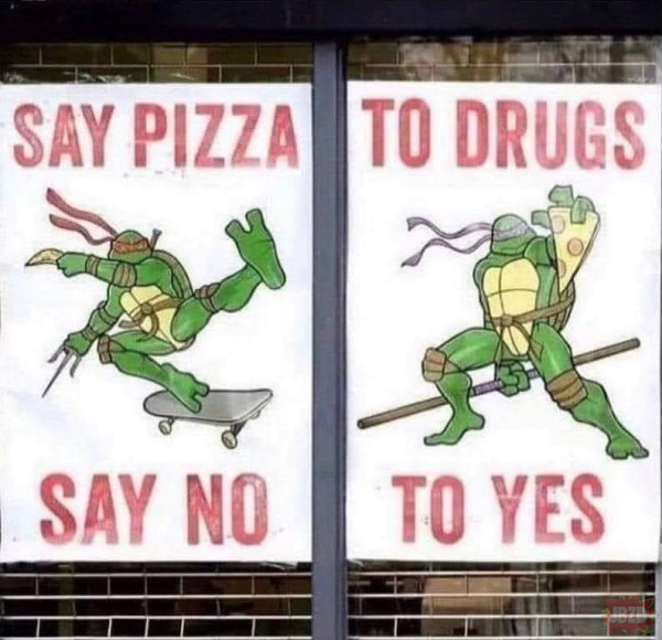 Nie narkotyzuj pizzy bo cię kurwa zmiecie z planszy