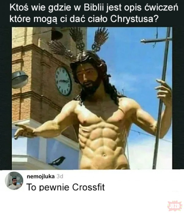 Jesus, what a body!