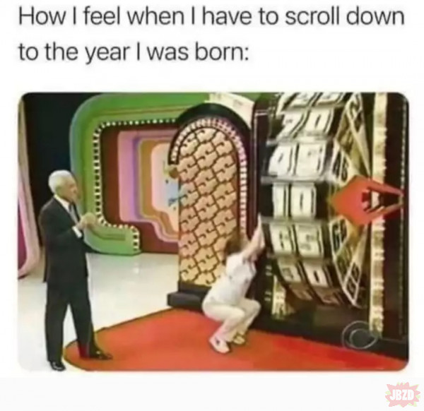 Kiedy urodziłeś się w innym wieku.