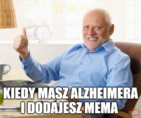Alzheimera pan zamawiał?