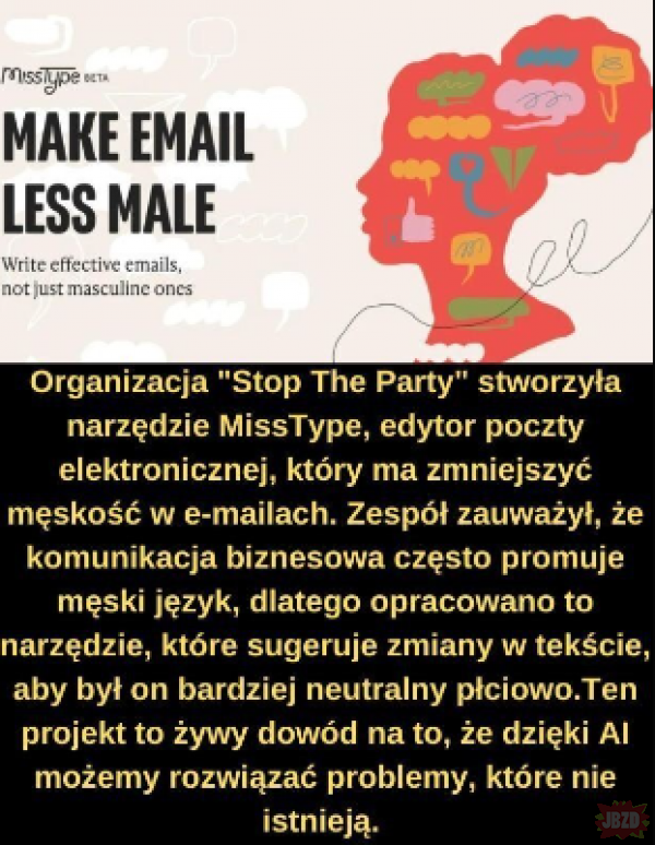 Co to w ogóle znaczy że maile są "męskie"? Że są napisane zbyt zwięźle i z sensem czy jak