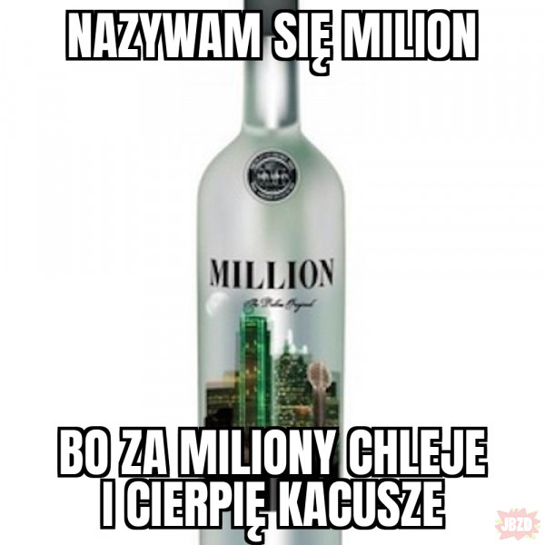 NAZYWAM SIĘ MILION!!!!!